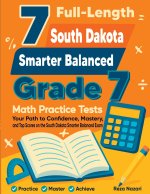 7 Full-Length South Dakota Smarter Balanced Grade 7 Math Practice Tests