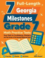 7 Full-Length Georgia Milestones Grade 7 Math Practice Tests