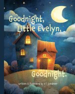 Goodnight, Little Evelyn, Goodnight
