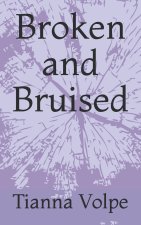 Broken and Bruised