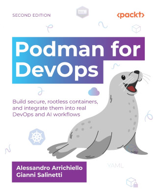 Podman for DevOps - Second Edition