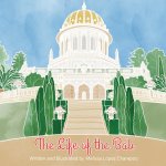 The Life of the Bab