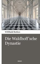 Die Waldhoff'sche Dynastie