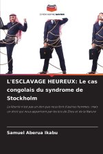 L'ESCLAVAGE HEUREUX