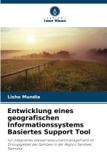 Entwicklung eines geografischen Informationssystems Basiertes Support Tool