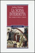 scena interdetta. Teatro e letteratura fra Medioevo e umanesimo