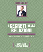 segreti delle relazioni. L'arte di capire sé stessi e gli altri