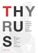 Thyrus. Principio e fortuna di una figura allegorica. Atti delle Giornate del Drago (Terni, 12-15 giugno 2024)
