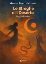 streghe e il deserto. Viaggi nell'ombra