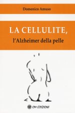 cellulite. L'alzheimer della pelle