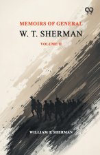 Memoirs Of General W. T. Sherman
