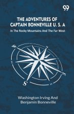 The Adventures Of Captain Bonneville U. S. A.