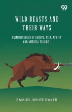 Wild Beasts And Their Ways