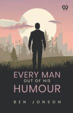 Every Man Out Of His Humour