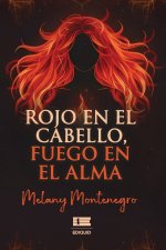 Rojo en el cabello, fuego en el alma