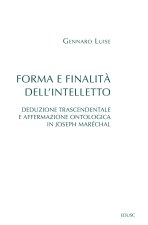 Forma e finalità dell'intelletto. Deduzione trascendentale e affermazione ontologica in Joseph Maréchal