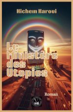 Le Ministère des Utopies