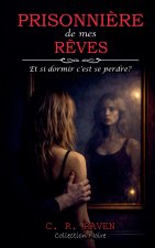 Prisonnière de mes Rêves
