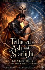 Tethered in Ash and Starlight