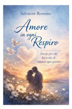 Amore in ogni respiro