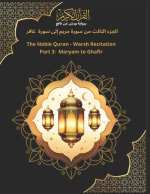 الجزء الثالث من سورة مريم إلى سورة غافر The Noble Quran - Warsh Recitation Part 3