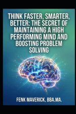 Think-Faster-Smarter-Better