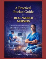 A Practical Pocket Guide for Real-World Nursing
