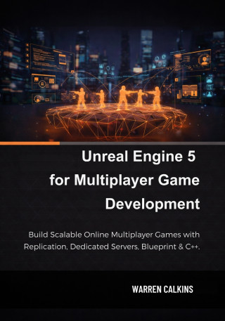 Unreal Engine 5 for Multiplayer Game Development