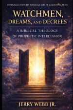 Watchmen, Dreams, and Decrees