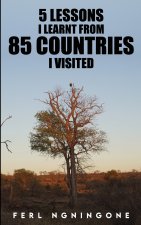 5 Lessons I learnt from 85 countries I visited