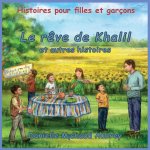 Le rêve de Khalil et autres histoires