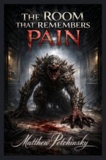 The Room That Remembers Pain