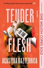 Tender is the Flesh