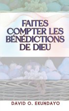 FAITES COMPTER LES BÉNÉDICTIONS DE DIEU