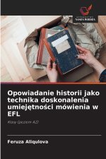 Opowiadanie historii jako technika doskonalenia umiejętności mówienia w EFL