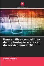Uma análise competitiva da implantação e adoção do serviço móvel 3G