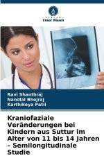Kraniofaziale Veränderungen bei Kindern aus Suttur im Alter von 11 bis 14 Jahren - Semilongitudinale Studie