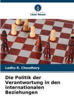 Die Politik der Verantwortung in den internationalen Beziehungen