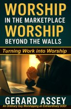 Worship in the Marketplace, Worship Beyond the Walls