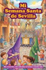 Mi Semana Santa de Sevilla
