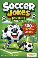 Soccer Jokes For Kids Ages 7-10
