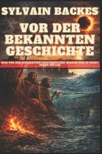 Vor der bekannten Geschichte
