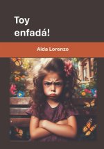 Toy enfadá!