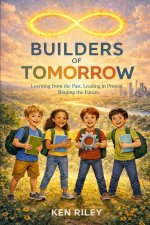 The Builders of Tomorrow