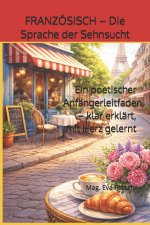 FRANZÖSISCH - Die Sprache der Sehnsucht