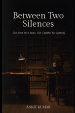 Between Two Silences