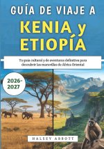 Guía De Viaje a Kenia y Etiopía 2026-2027