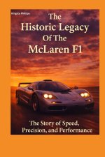The Historic Legacy Of McLaren F1