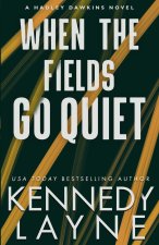 When the Fields Go Quiet
