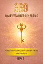 369 Manifiesta Dinero en 30 Días